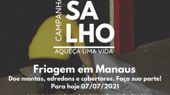 Igreja Católica de Manaus organiza campanha do agasalho para moradores de rua