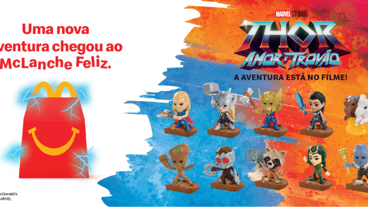 McLanche Feliz traz os brinquedos dos personagens de “Thor: Amor e Trovão”, da Marvel Studios, em nova campanha