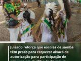 Juizado reforça que escolas de samba têm prazo para requerer alvará de autorização para participação de crianças em desfiles de Carnaval  