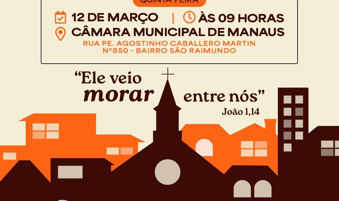 CMM realiza Sessão Solene para apresentação da Campanha da Fraternidade 2026 com foco na moradia